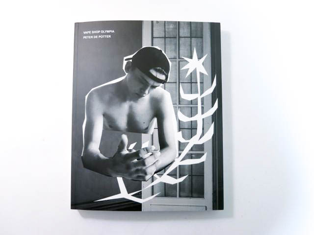 ピーター・デ・ポッター作品集: PETER DE POTTER: VAPE SHOP OLYMPIA